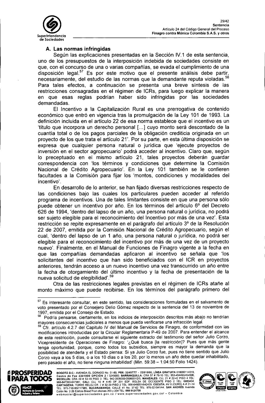 29/42 A. Las normas infringidas Según las explicaciones presentadas en la Sección IV.