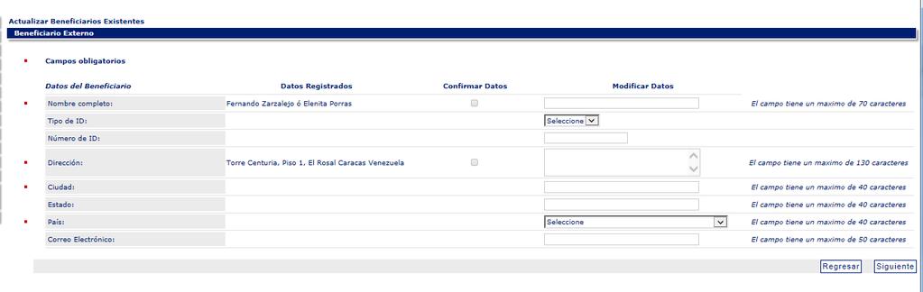 2. En la siguiente pantalla seleccione en la lista desplegable si la actualización la realizará a un beneficiario de Bancaribe Curaçao Bank o de Otro Banco (Ver figura en la página a continuación). 3.