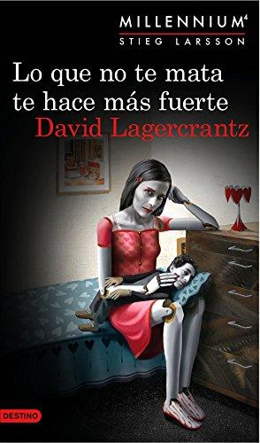 Lo que no te mata te hace más fuerte (Serie Millennium 4) (Áncora & Delfín) (Spanish Edition) por David Lagercrantz fue vendido por 7.99 cada copia. El libro publicado por Ediciones Destino.