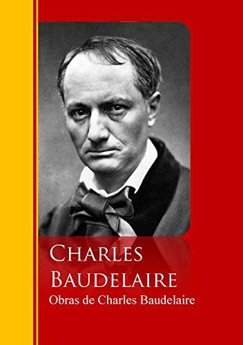 Obras de Charles Baudelaire: Biblioteca de Grandes Escritores (Spanish Edition) por Charles Baudelaire fue vendido por 0.99 cada copia. El libro publicado por IberiaLiteratura.