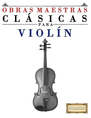 Obras Maestras Clásicas para Violín: Piezas fáciles de Bach, Beethoven, Brahms, Handel, Haydn, Mozart, Schubert, Tchaikovsky, Vivaldi y Wagner por Easy Classical Masterworks fue vendido por 10.