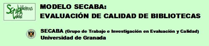 SECABA Grupo de Trabajo en Evaluación y Calidad de Bibliotecas Dr. Enrique Herrera-Viedma (director) viedma@decsai.ugr.es Dr.