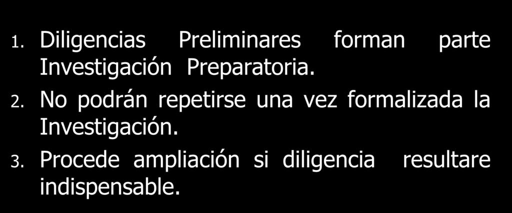 Diligencias Preliminares parte de la Investigación Preparatoria. Art. 337.2 1.