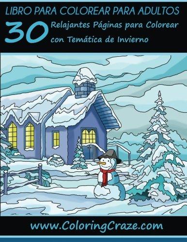 Libro para colorear para adultos: 30 Relajantes Páginas para Colorear con Temática de Invierno, Serie de libros para colorear para adultos creados por.