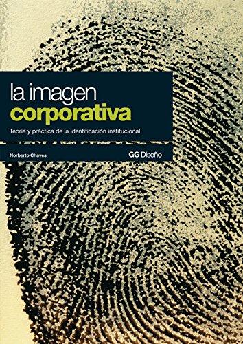 La imagen corporativa: Teoría y práctica de la identificación institucional (GG Diseño) (Spanish Edition) por Norberto Chaves fue vendido por 10.99 cada copia.