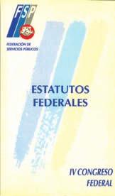 IV CONGRESO FEDERAL FEDERACIÓN DE SERVICIOS PÚBLICOS Servicios Públicos eficaces.