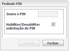 Habilitar/desabilitar solicitação de PIN A função solicitação do PIN também pode ser habilitada ou desabilitada através do Programador Web. 1.