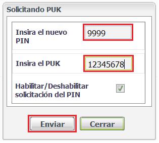 En el campo Introduzca el nuevo PIN complete un nuevo código PIN (de 4 a 8 caracteres); en el campo Introduzca el PUK complete el