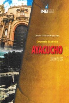 Compendio Estadístico Departamental Ayacucho 2016 ODEI AYACUCHO -