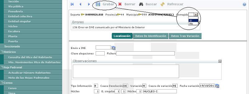 3.3.G. Gestionar fichero de errores INE mensual (H44mmmIA.maa) 6.4. Solucionar la incidencia INE y marcar el registro de error como Corregido. En el ejemplo 1: 6.4.1. Modificación de datos personales (MPE).
