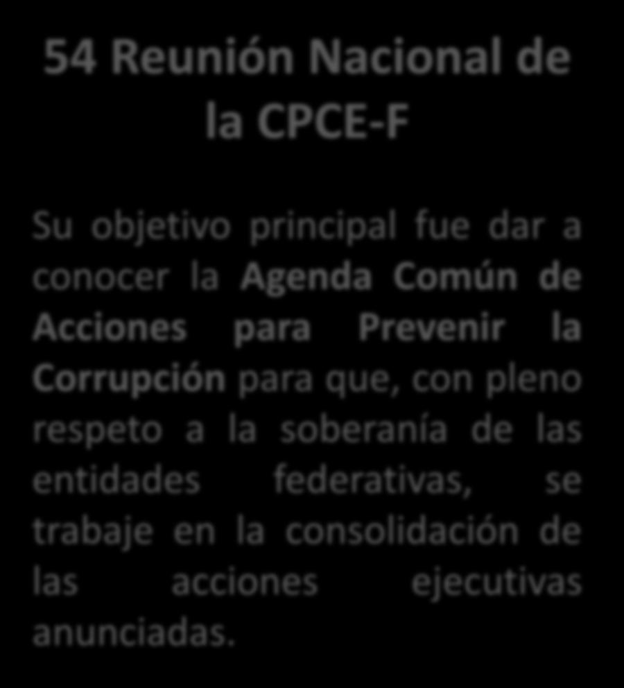 54 Reunión Nacional de la CPCE-F Su objetivo principal fue dar a conocer la