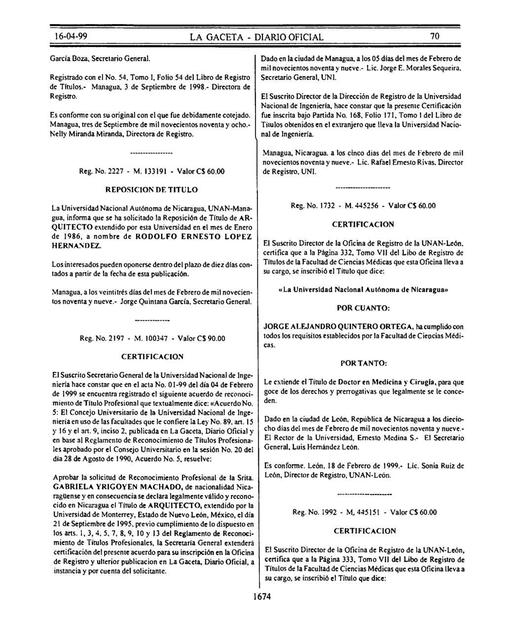García Boza, Secretario General. Registrado con el No. 54, Tomo I, Folio 54 del Libro de Registro de Títulos.- Managua, 3 de Septiembre de 1998.- Directora de Registro.