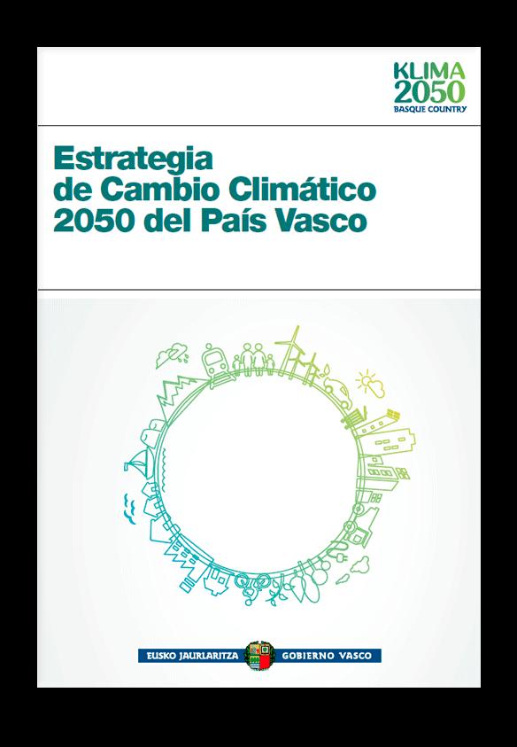 La Estrategia KLIMA 2050 VISIÓN: En 2050, Euskadi cuenta con una economía baja en carbono y adaptada a los riesgos