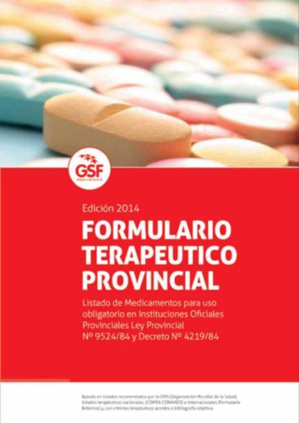 Objetivo: asesorar al Ministerio en la aplicación del Formulario Terapéutico Provincial (FTP).