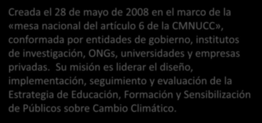 Adaptación al Cambio Climático Colombia INICIATIVAS: C. Mesa Nacional de Educación, Formalización y Sensibilización de Públicos sobre Cambio Climático.