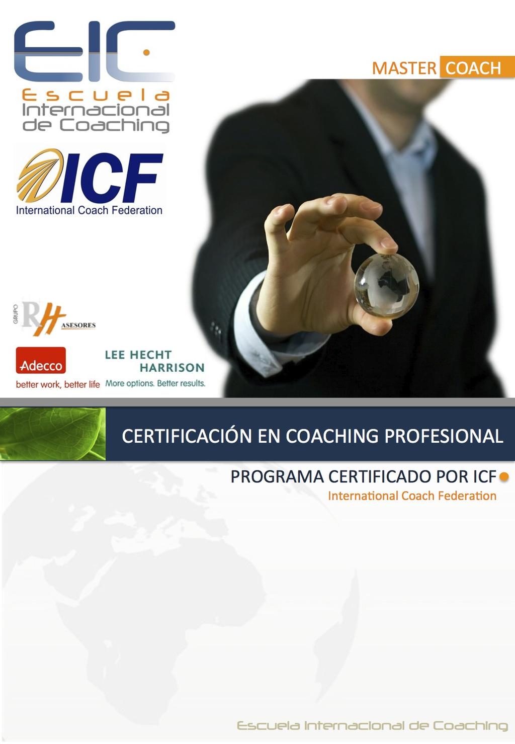 Oferta de Programas Programa Master de Certificación en Coaching Organizacional. (Presencial y Streaming)! CERTIFICACIÓN PROFESIONAL DE COACHING MASTER COACH (Presencial y Streaming)!