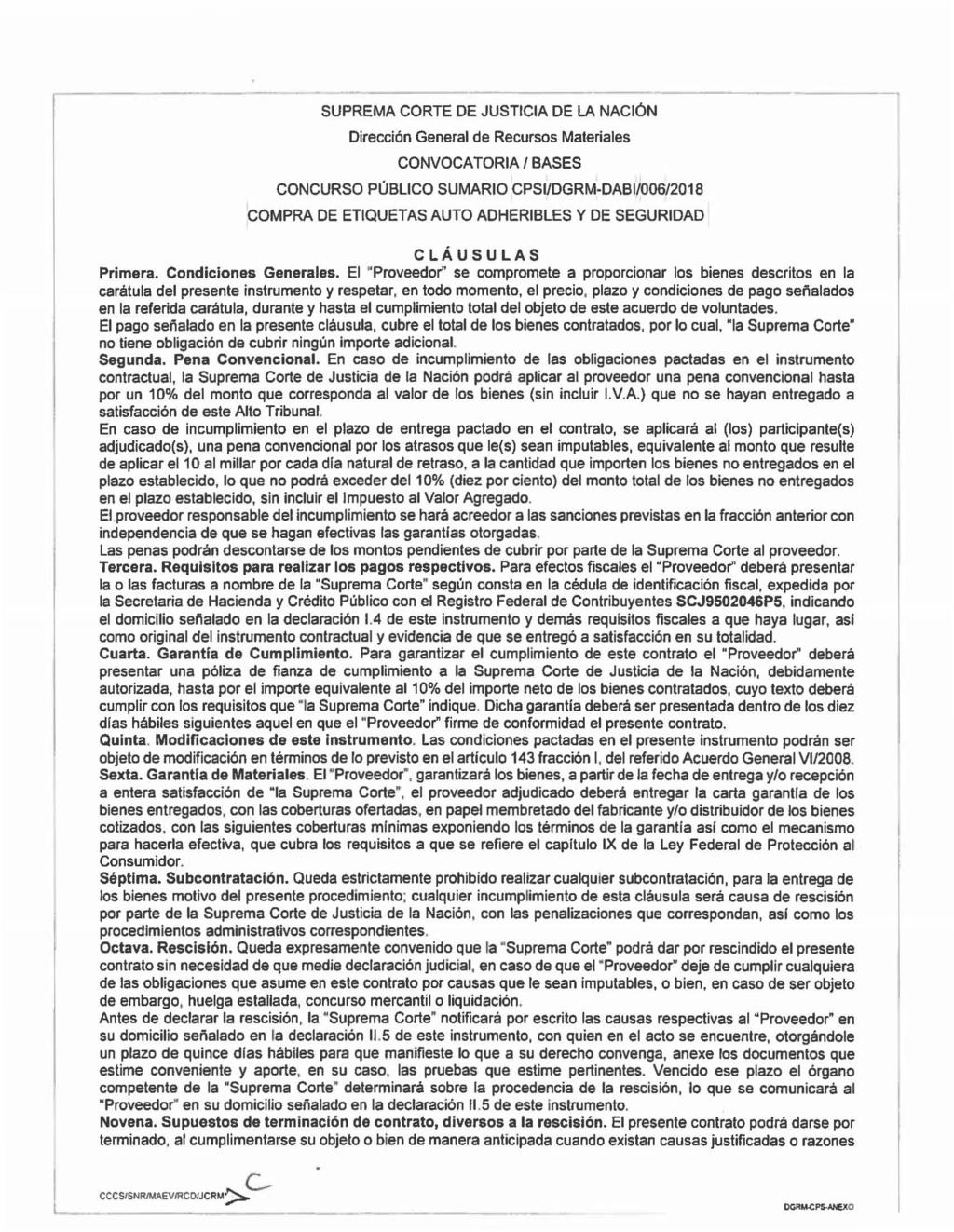 CONCURSO PÚBLICO SUMARIO CPSI/DGRM-DABI/006/201 8 CLÁUSULAS Primera. Condiciones Generales.