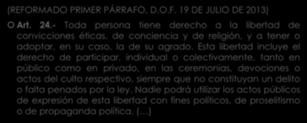 (REFORMADO PRIMER PÁRRAFO, D.O.F. 19 DE JULIO DE 2013) Art. 24.