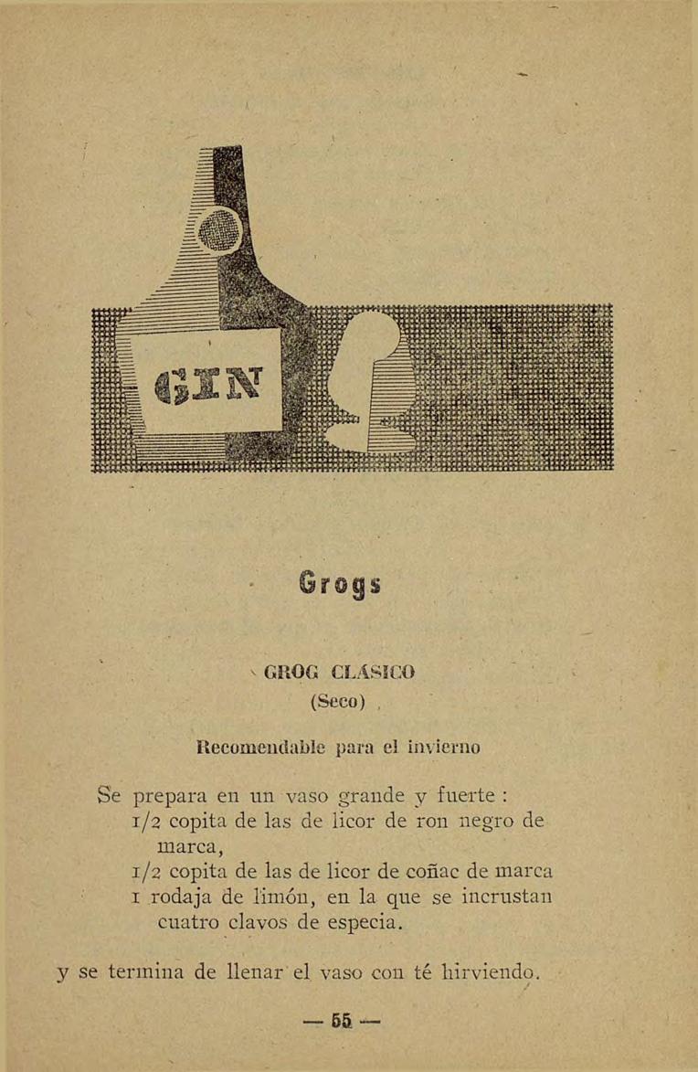 Grogs GROG CLASICO (Seco) Recomendable para el invierno Se prepara en un vaso grande y fuerte : 1/2 copita de las de licor de ron negro de marca, 1/2