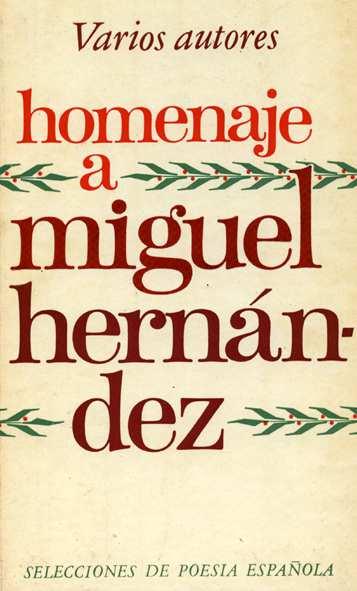 cartoné A Miguel Hernández / Pedro Pérez Clotet En: Homenaje a Miguel Hernández.
