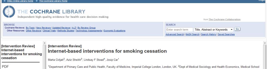 Inclosos 20 assaigs Certes intervencions basades amb Internet poden ajudar a deixar de fumar si: La informació es personalitzada i adaptada a cada persona