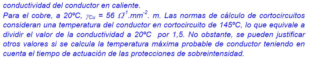 Para ellos partiremos de los siguientes datos: - Material del conductor cobre. - Resistividad del cobre electrolítico a 20ºC, ρ = 1/56 Ω mm 2 /m. - Sección de la fase 16 mm 2.