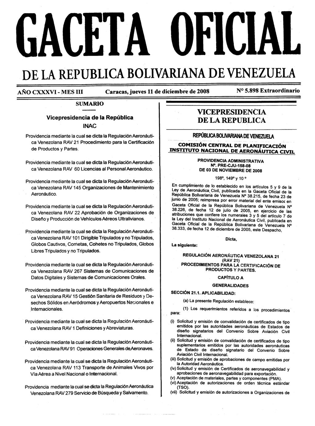 GACETA OFICIAL DE LA REPUBLICA BOLIVARIANA DE VENEZUELA AÑO CXXXVI - MES III Caracas, jueves 11 de diciembre de 2008 N 5.