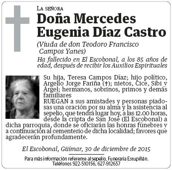 de la Candelaria de Santa Cruz de Tenerife el 26 de enero del año 2000 a las doce menos veinte de la noche, tras recibir los Auxilios Espirituales, cuando contaba 69 años de edad.
