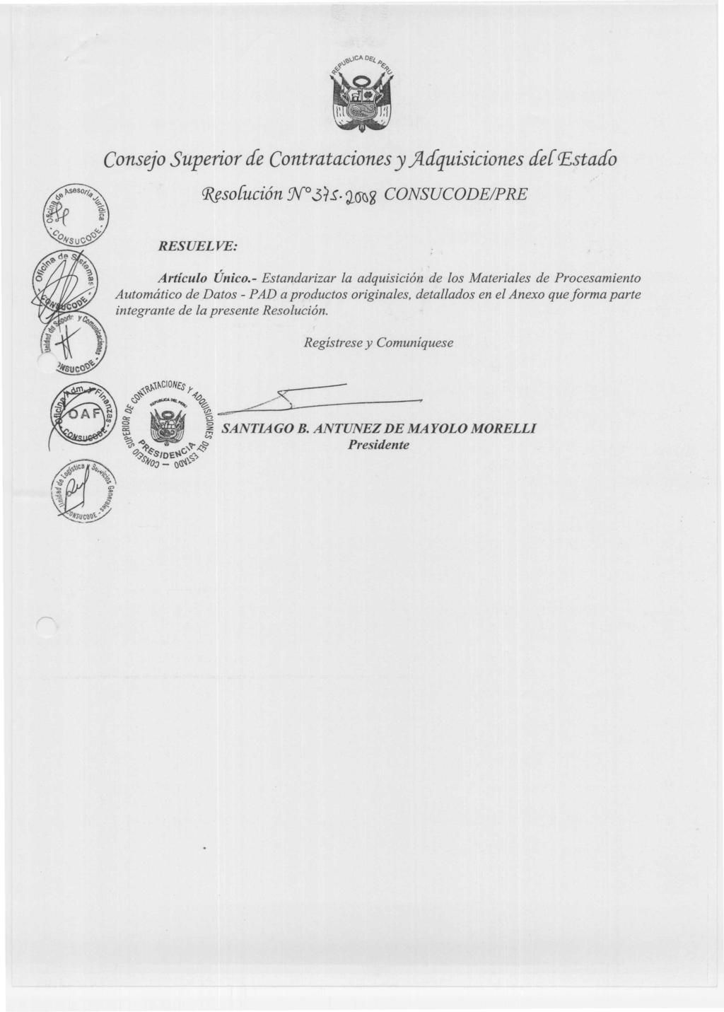 Consejo Superior de Contrataciones y}ldquisiciones de{ CEstado CRgso{uci6n :NO31s 2~~ CONSUCODEIP RE Articulo Unico.