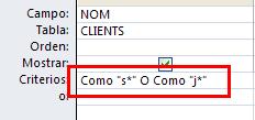 criteri Como S* o Como J* al camp NOM,busca els clients que el seu nom comenci per S o per J. COM FER-HO? 1.