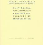 Publicado en Colegio Territorial de Arquitectos de Valencia ( http://www.arquitectosdevalencia.es) Inicio > 8. Guía Básica para la redacción y gestión del proyecto de reparcelación 8.