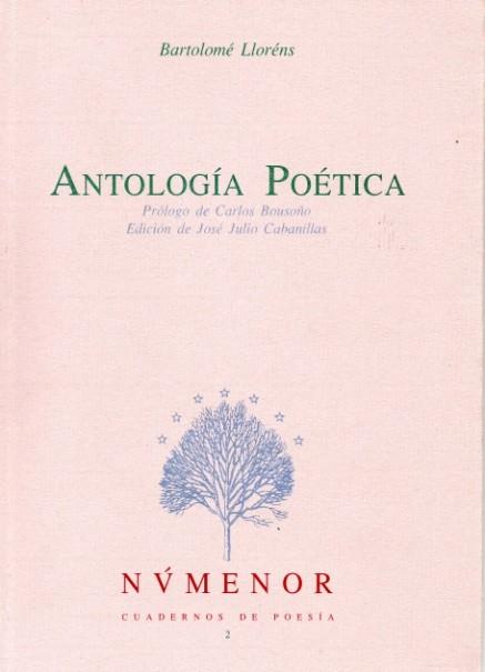 2. ANTOLOGÍA POÉTICA Bartolomé Lloréns Edición de José
