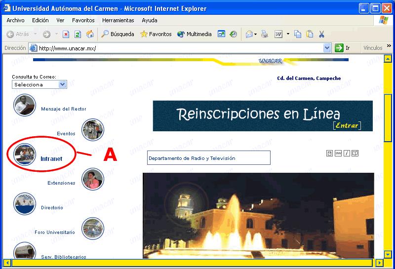 1. Entrada a la Intranet Universitaria. 1.1. A través de la Página Web Institucional. Imagen 1.1 En el lado izquierdo de la página Web de la Unacar (http://www.unacar.