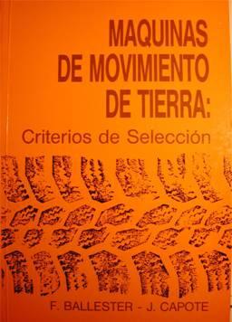 MOVIMIENTO DE TIERRAS: Su Tecnología II Parte Prof. Dr. Jorge A. Capote Abreu Dr.