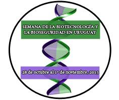 Semana de la Biotecnología y la Bioseguridad en Uruguay Taller Biotecnología y Bioseguridad para estudiantes Martes 29 de Octubre, 2013 Sistema