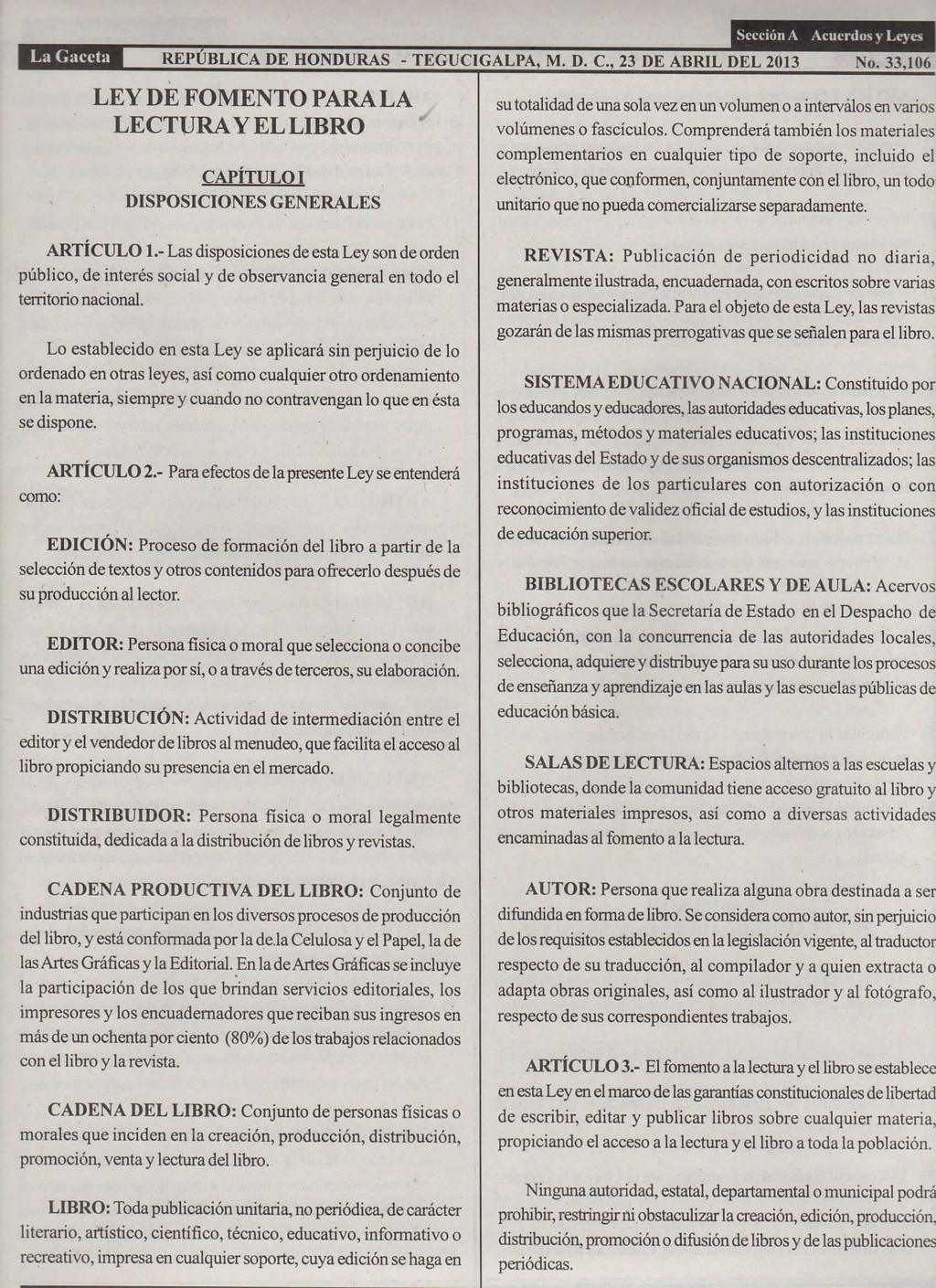 La Gaceta Sección A Acuerdos y Leyes REPÚBLICA DE HONDURAS - TEGUCIGALPA, M. D. C, 23 DE ABRIL DEL 2013 No.