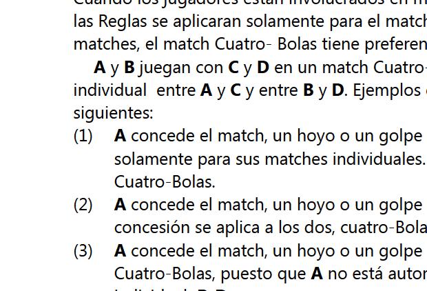bolas Cuando los jugadores están involucrados en matches simultáneos, siempre que sea posible las Reglas se aplicaran solamente para el match afectado.
