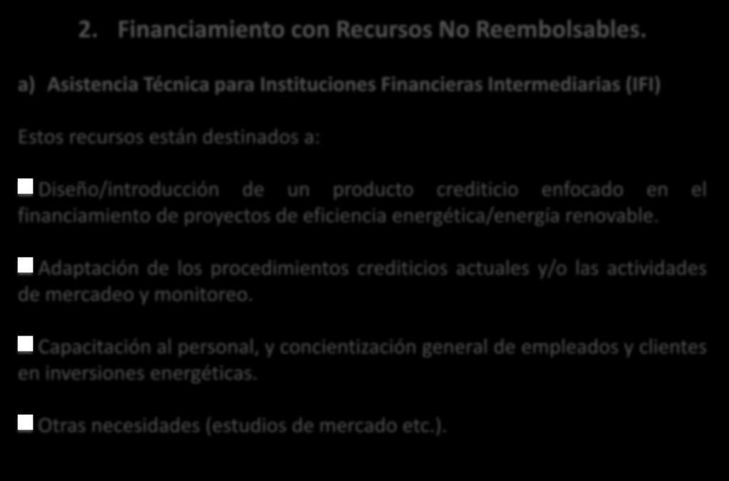 Componentes 2. Financiamiento con Recursos No Reembolsables.