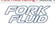 ) Fork Fluid Racing > Aceite horquilla / Grado 3 y 7 17,18 350,41 886,54 800204: 3º 800208: 7º 800205: 3