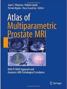 Atlas of prostate MRI abarca todos los aspectos del uso actual de la RM