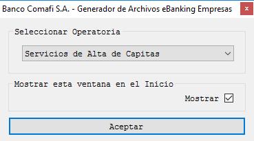 1. Servicio de Alta de Capitas Al ejecutar la aplicación Generador de Archivos ebanking Empresas, se deberá seleccionar la operatoria Servicios de Alta de Cápitas.