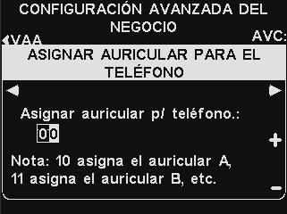 Auricular para el teléfono 1. Presione el botón Auricular para el teléfono en la pantalla CONFIGURACIÓN AVANZADA DEL NEGOCIO. 2.