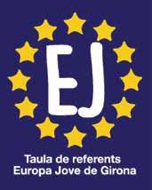 TAULA DE REFERENTS EUROPA JOVE La Taula de referents Europa Jove de Girona (TREJGi) està formada per un/una professional de joventut referent de cada comarca de la demarcació de Girona i està