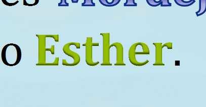 Ellos le dijeron a las palabras de Esther. 13.