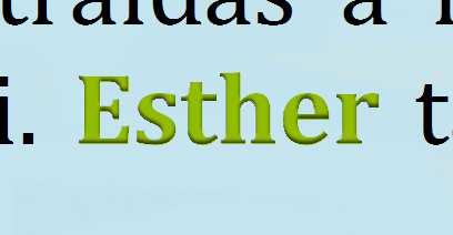 había criado a Hadasa quien se llamaba también Esther, su prima; ya que ella no tenía ni padre ni madre.