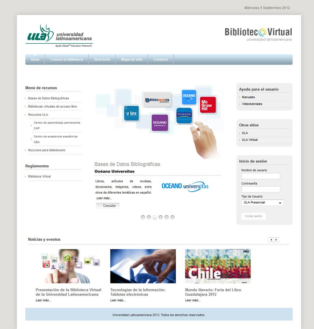 Página Principal En la página principal de la Biblioteca Virtual podrás encontrar información de utilidad sobre tu biblioteca y sus recursos, consultar anuncios y noticias de interés y acceder a tu