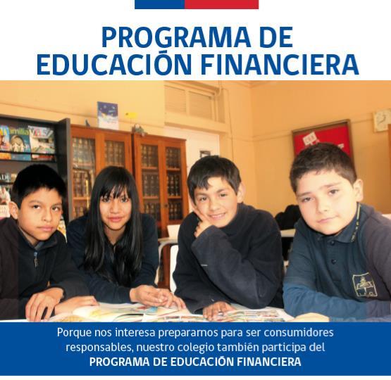 EDUCACIÓN FINANCIERA Educación Financiera, inicio de programa piloto en más de 70 establecimientos a nivel nacional.