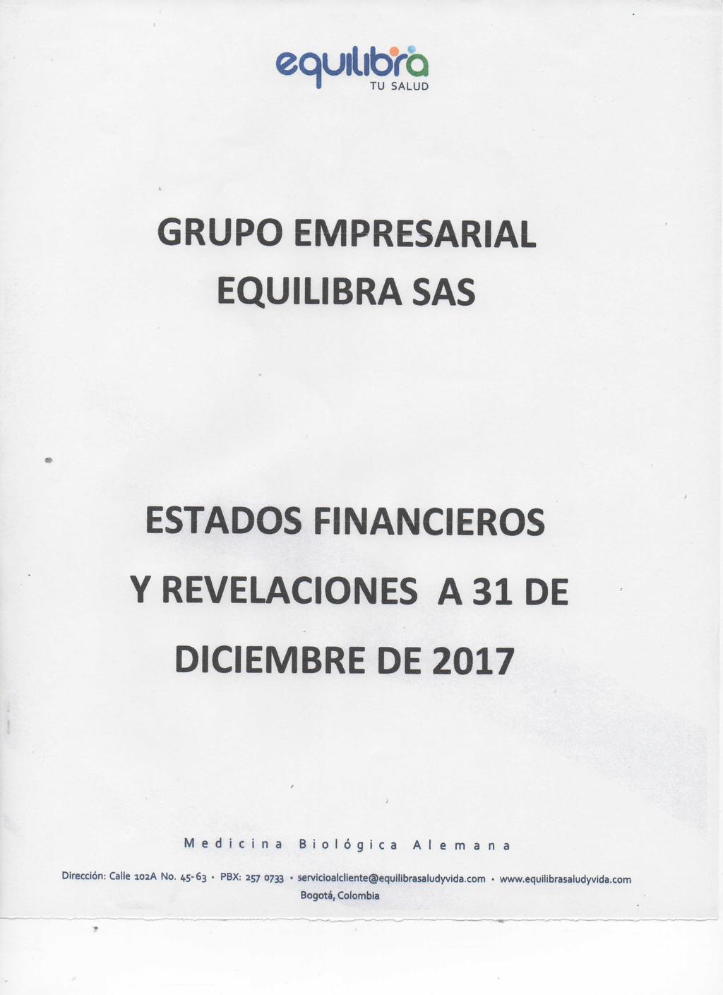ibru GRUPO EMPRESARIAL EQUILIBRA SAS ESTADOS FINANCIEROS Y REVELACIONES A 31 DE DICIEMBRE DE 2017 M e d i c i n a B i o l ó g i c