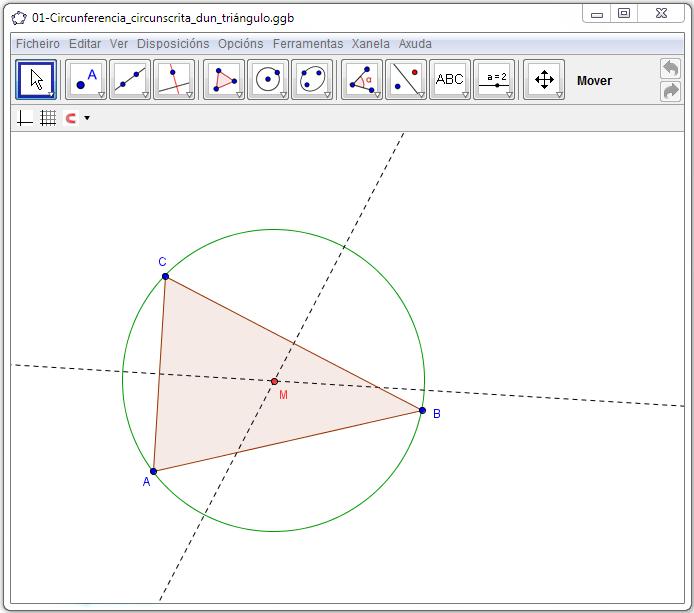 Exemplo 1: circunferencia circunscrita dun triángulo Tarefa: construír un triángulo A, B, C e a súa circunferencia circunscrita utilizando GeoGebra.