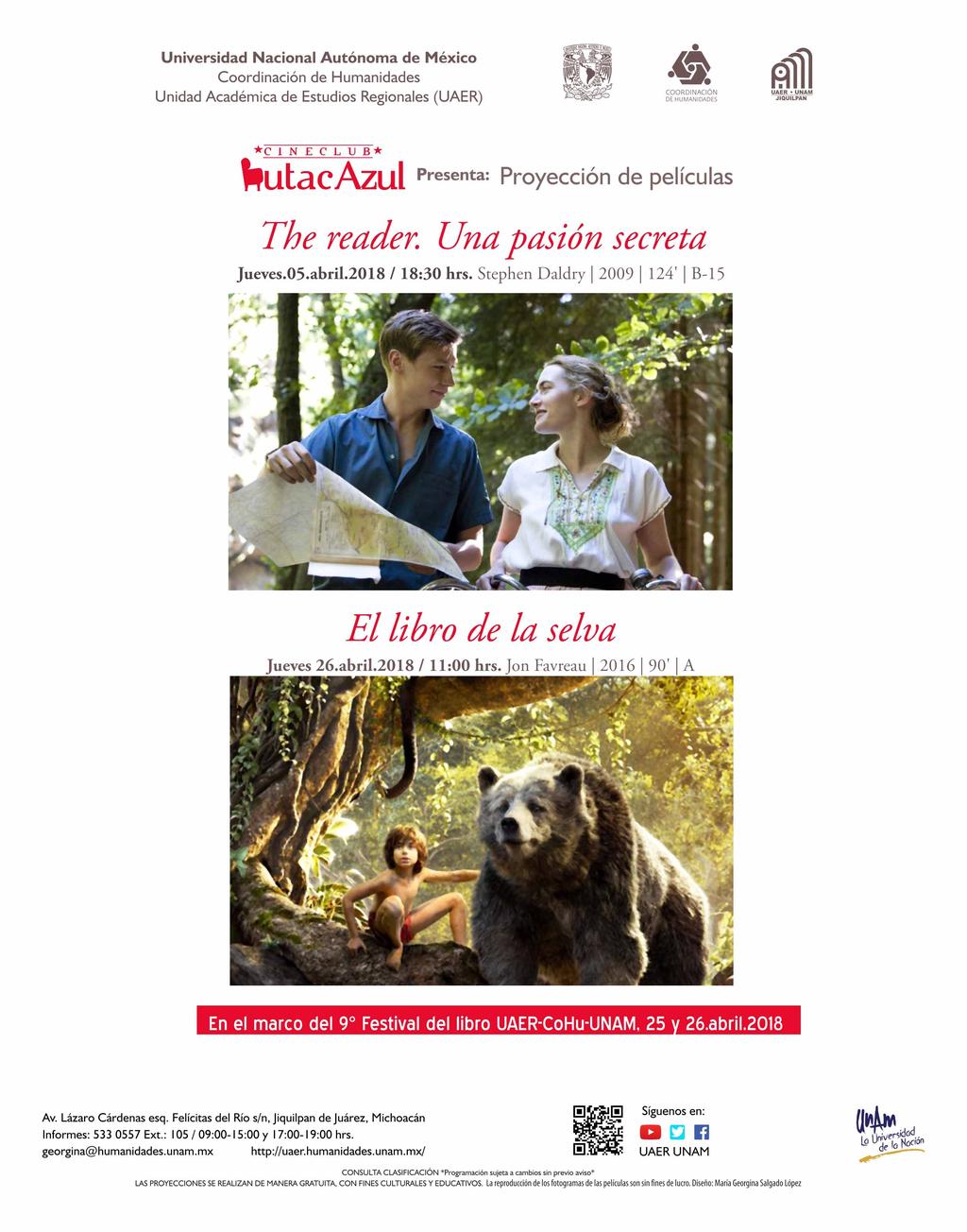 UNIVERSIDAD NACIONAL AUTÓNOMA DE MÉXICO invitan a las Proyección de Películas 05 de Abril - 18:30 hrs The Reader: Una pasión secreta 26 de Abril- 11:00 hrs El libro de la selva En el marco del 9